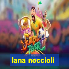 lana noccioli